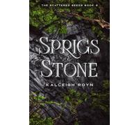 Sprigs & Stone: 2 (The Scattered Seeds)