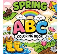 Spring ABC Coloring Book for Kids: 32 Easy Pages for Learning Letters & Creativity For toddlers and young kids