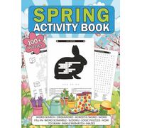 Spring Activity Book: 100+ Variety Puzzles for Teens, Adults, and Seniors | Word Search, Crossword, Acrostic-Word, Word Fill-In, Word Scramble, ... Mazes (Seasonal Activity Book Collection)