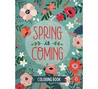 Spring Adults Coloring Book: An Adult Coloring Book Featuring Beautiful Spring Scenes, Cute Animals and Relaxing Country Landscapes