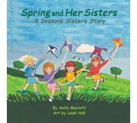 Spring and Her Sisters: A Seasons Sisters Story