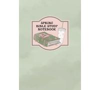 Spring Bible Study Notebook: Full color guided journal to help you dive into God’s Word (A5 Size)
