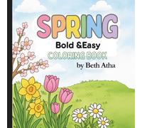 Spring Bold and Easy Coloring Book: A Digital Marketing Coloring Book for Spring lovers, fresh start lovers and new life lovers.