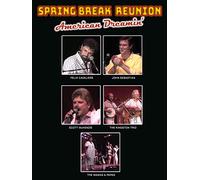 Spring Break Reunion: American Dreamin'- Live