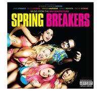 Spring Breakers - Music From The Motion Picture Spring Breakers