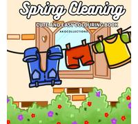 Spring Cleaning: Cute And Easy Colouring Book