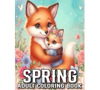Spring Coloring Book For Adult: Spring Coloring book For Adult Of birds, butterfly, spring, summer, Easter, animals and more.