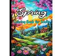 Spring Coloring Book for Adults: 50 relaxing spring scenes with calming flowers, landscapes, trees, houses and more / large print adult colouring book for stress relief and relaxation