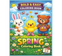 Spring Coloring Book for Kids: Bold and Easy Flowers, Bugs, and Cute Spring Scenes for Toddlers and Kids Ages 3-6