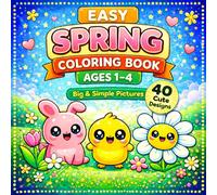 Spring Coloring Book for Toddlers Ages 1-4: Big & Simple Cute Designs | Easy Coloring Pages for Little Hands | First Coloring Book for Kids (Easy Seasonal Coloring Books for Toddlers)