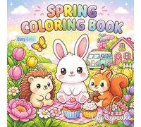 Spring Coloring Book - Relaxation, gentleness & creativity throughout the pages! Cozy coloring and a cute, cozy atmosphere: Treat yourself to a true ... magnificent spring-inspired coloring book…