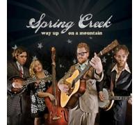 Spring Creek – Way Up on a Mountain
