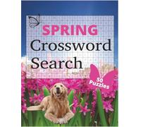 Spring Crossword Puzzle Book: Spring Crossword Search Puzzle; Word; Holiday Word Search Notebook; Activity; Gift; Large Font; 50 Puzzles; Answers Key Included