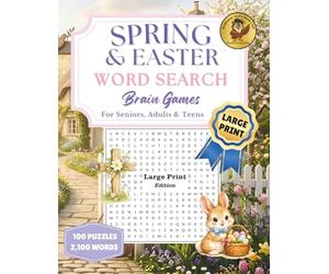 Spring & Easter Word Search Brain Games Large Print Edition: 100 Puzzles with 2,100 Words for Seniors, Adults, and Teens (The Brain Game Series)