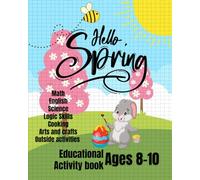 Spring Educational Activity Book For 8-10 Year Old: Range of Games and Puzzles to Help Children Learn New Things in Various Subjects