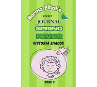 Spring Fever: 2 (Norma Elliot's Secret Journal)