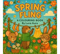 Spring Fling: A Luna Aura Colouring Book (Luna Aura Seasonal Collection)
