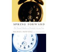 Spring Forward: The Annual Madness of Daylight Saving Time
