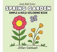 Spring Garden: Simple and Bold Coloring Book for Kids and Adults