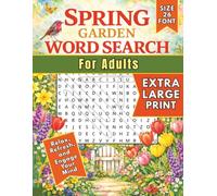 Spring Garden Word Search for Adults: Spring Word Search Puzzles for Adults and Seniors. Large Print Easy-to-Read Flower & Nature Brain Games for ... with Floral Themes and Bonus Coloring Pages.