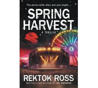 Spring Harvest: An Absolutely Addictive Supernatural Psychological Thriller (Dark Seasons Thriller Series)