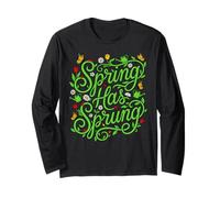 Spring Has Sprung Floral Hand Lettering Garden Flowers Art Long Sleeve T-Shirt