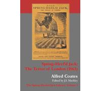 Spring-Heel'd Jack: The Terror of London (1863) (The Spring-Heeled Jack Library)
