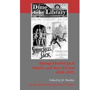 Spring-Heeled Jack: Articles and Short Fiction (1838-1897) (The Spring-Heeled Jack Library)