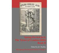 Spring-Heeled Jack: The Terror of London (1886): Book 2: 2b (The Spring-Heeled Jack Library)