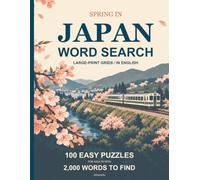 Spring in Japan Word Search: 100 Easy Puzzles for Adults with 2,000 Words to Find (Four Seasons in Japan)