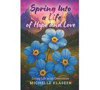 Spring Into a Life of Hope and Love: Living Life as an Overcomer