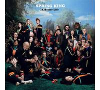 Spring King - A Better Life