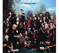 Spring King - A Better Life - New CD - Y600z