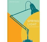 Spring Light: The Anglepoise® Story – Harper Collins Publishers