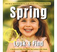 Spring Look and Find for Toddlers: A Montessori Little Detective Picture Book with Real Photos, Hidden Objects, and Seek-and-Find Spring Scenes
