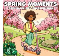 Spring Moments A Cozy Black Girl Coloring Book for Adults and Teens