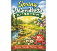 Spring Nature Walks Word Search Puzzles For Adults And Teens: 100 Relaxing Puzzles for Adults - Trails, Forest Walks, Creekside Paths, Wildflowers, ... Tim (Spring Word Search Puzzle Collection)