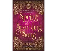 Spring of Sparkling Song: A Magic Flute Retelling (Seasons of Music and Magic)