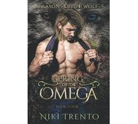 Spring of the Omega: Seasons of the Wolf Book Four Part One
