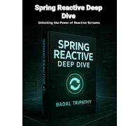 Spring Reactive Deep Dive: Unlocking the Power of Reactive Streams