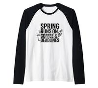 Spring Runs on Coffee & Deadlines Raglan Baseball Tee