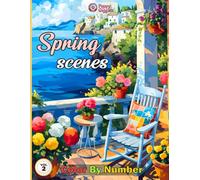 Spring Scenes Color By Number Vol 2: Mystery Coloring Book for Adults and Teens