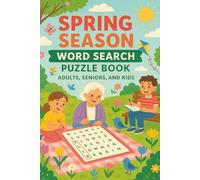 Spring Season Word Search Puzzle Book: Fun and Fresh Large Print Puzzles for Adults, Seniors, and Kids: 55 Spring-Themed Word Searches Featuring ... Sunshine | Relaxing Brain Games for All Ages