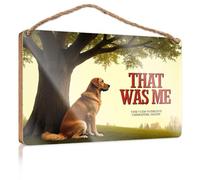 Spring Signs For Home Decor A Dog Sits Under A Tree With The Text "That Was Me." Chill Wood Sign Camper Decor(15X28CM)