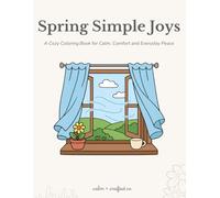 Spring Simple Joys: A Gentle Coloring Book for Peaceful Spring Days