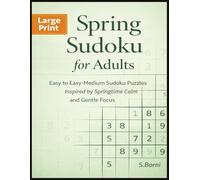 Spring Sudoku for Adults: Medium Large Print Sudoku Puzzles Designed for Clear Thinking Balanced Difficulty and Calm Spring Evenings