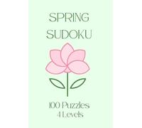 Spring Sudoku Pocket Size Puzzle Book for Adults: |100 Fun and Challenging Sudoku Puzzles | 100 pages I 4 Difficulty Levels: From Easy to Expert | 2026 edition |