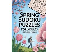 Spring Sudoku Puzzles for Adults: 100 Themed Puzzles: Engaging Puzzle Activity Book