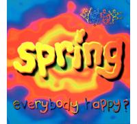 Spring - The Early Years (Everybody Happy / Catalogue + Early Singles & E.P.'s + Ticker E.P.)