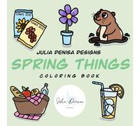 Spring Things: JDD Easy Hand-Drawn Coloring Book for Adults, Teens, and Kids Featuring Animals, Flowers, Food, Gardening, Nature, and Much More for Relaxation!